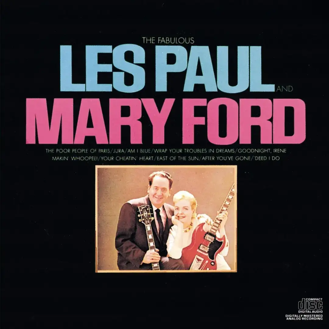 [ 爵士音乐71期 ] Les Paul &amp; Mary Ford  - Greatest Hits 精选：爵士与技术的双重革命