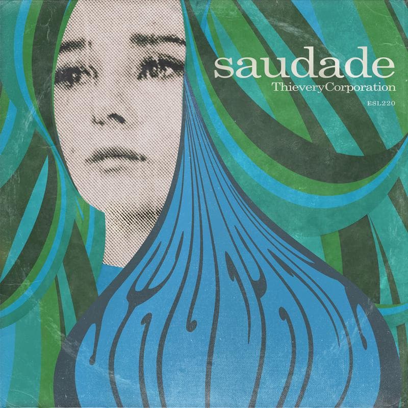 [巴萨诺瓦缓拍电子] 盗窃集团 Thievery Corporation - Saudade：乡愁萦绕的巴西情怀