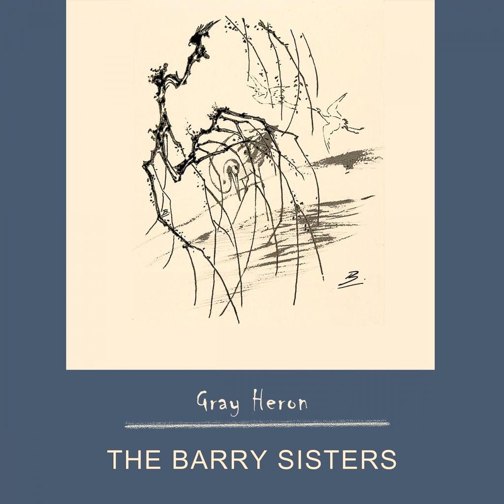 [爵士/摇摆人声] 巴里姐妹 The Barry Sisters - Gray Heron：意第绪摇摆的黄金回声
