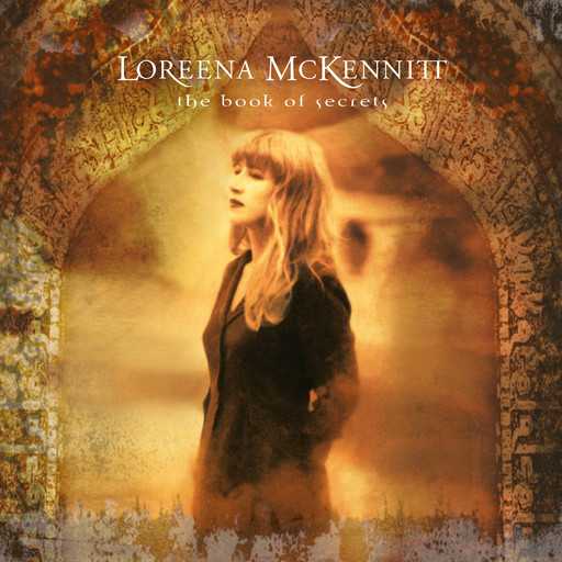 [凯尔特民谣 Celtic Folk] 罗琳娜·麦肯尼特（Loreena McKennitt）-专辑《The Book of Secrets》：穿越历史迷雾的游吟诗篇与凯尔特回响