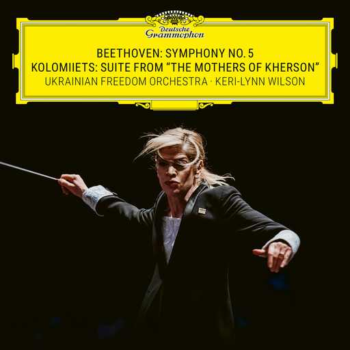 [古典 管弦乐] 乌克兰自由乐团（Ukrainian Freedom Orchestra）- Beethoven: Symphony No. 5 – Kolomiiets: Suite from 