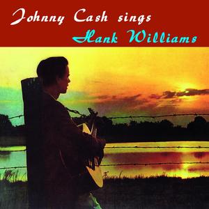 [乡村 Country] 约翰尼·卡什（Johnny Cash） - Johnny Cash Sings Hank Williams：黑衣人对孤星的致敬