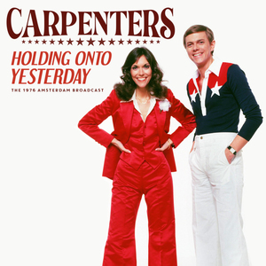 [软摇滚] 卡朋特乐队（Carpenters）-《Holding Onto Yesterday (Live 1976)》：昨日重现的永恒回响