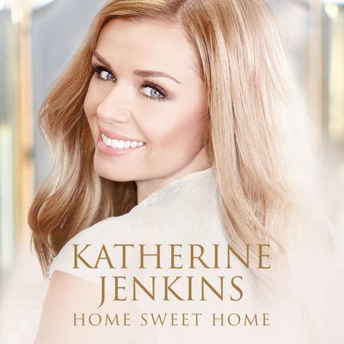 [跨界古典 Crossover Classical] 凯瑟琳·詹金斯（Katherine Jenkins）-《Home Sweet Home (Deluxe)》：天籁女神的归乡之音
