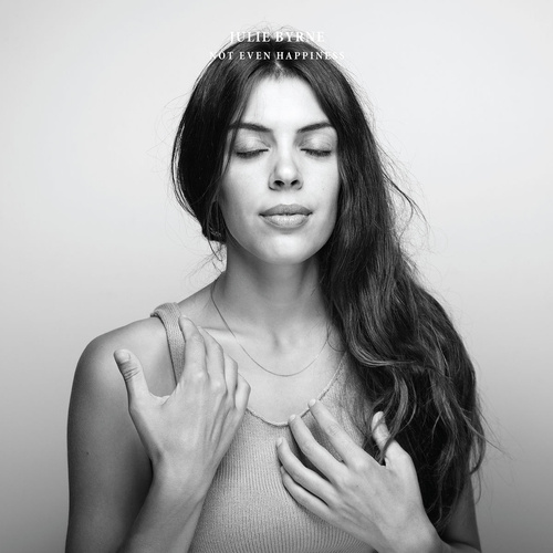 [当代民谣/Contemporary Folk] Julie Byrne（朱莉·伯恩）- Not Even Happiness：流浪者的自然礼赞