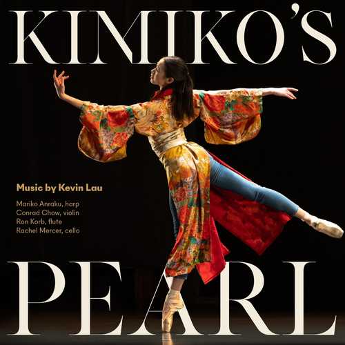 [Classical] 安乐真理子（Mariko Anraku）- Kevin Lau: Kimiko's Pearl：琴弦上的珍珠，一部被历史尘封的女性史诗