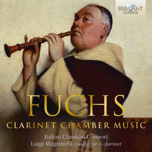 [古典] 意大利古典乐团 Italian Classical Consort - Fuchs：单簧管室内乐作品集