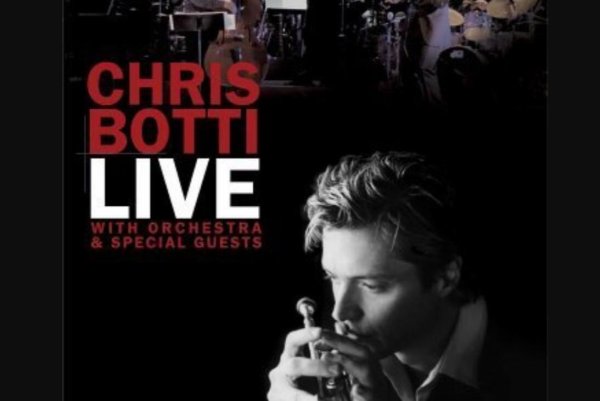 [流行爵士 Pop Jazz] 克里斯·波提（Chris Botti）- 克里斯波提与巨星之夜音乐会：巨星云集的洛杉矶威尔谢剧院现场，小号与管弦乐的浪漫交织