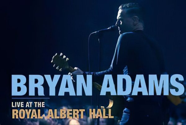 [流行摇滚 Pop Rock] 布莱恩·亚当斯 Bryan Adams - Live At The Royal Albert Hall 2024：皇家阿尔伯特音乐厅现场，三张经典专辑一夜重现