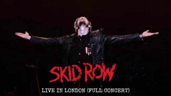 [硬摇滚 Hard Rock] 穷街（Skid Row）- Live In London 2022：新血注入，经典重燃
